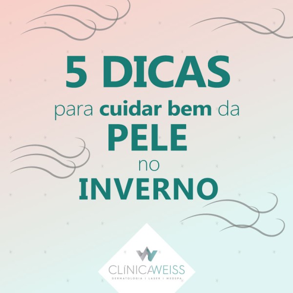 5 dicas para cuidar da pele no inverno